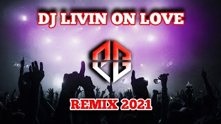 Download lagu LIVIN ON LOVE REMIX 2021 || π§ ENJOYY !!! mp3 Download lagu LIVIN ON LOVE REMIX 2021 || π§ ENJOYY !!! mp3