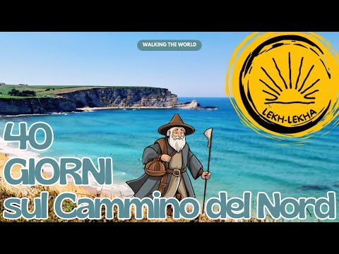 IL CAMMINO DEL NORD - Da Lourdes alla Fine del Mondo a fianco dell'Oceano