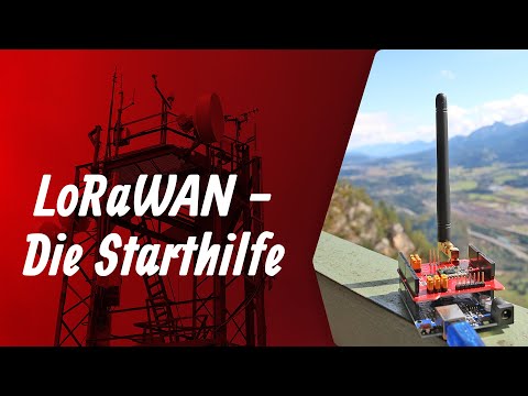 Starthilfe LoRaWAN - Grundlagen, Netzwerke, Sensoren & FAQ