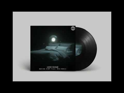 Horisone - Bedtime Story (ADIN Remix)
