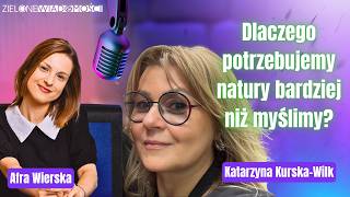 Jak kryzys ekologiczny zmienia współczesnego człowieka? | Katarzyna Kurska-Wilk