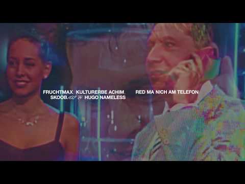 Fruchtmax, Kulturerbe Achim, Skoob102 & Hugo Nameless – Red ma nich am Telefon (slowed und reverb)