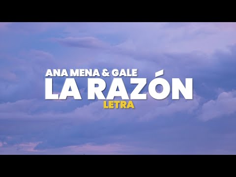 Ana Mena, GALE - La Razón (Letra)