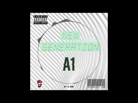 A1- New Generation (prod. by A1)