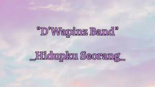 Download lagu Hidupku Seorang😭_ D'Wapinz Band//Lirik Lagu Baper//👉🏻04 mp3 Download lagu Hidupku Seorang😭_ D'Wapinz Band//Lirik Lagu Baper//👉🏻04 mp3