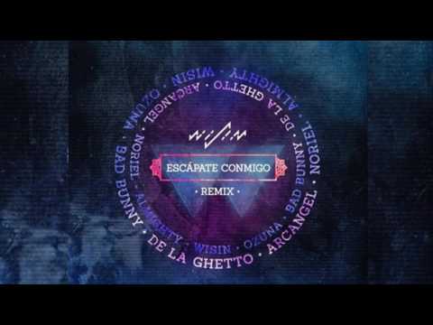 Escapate Conmigo (Remix) - Wisin Ft Ozuna, Bad Bunny, Arcangel, De La Ghetto, Noriel, Almighty