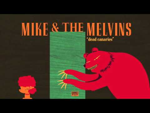 Mike & The Melvins - Dead Canaries