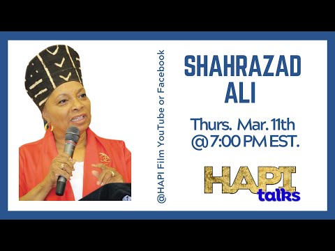 HAPI Talks with Shahrazad Ali about feminism and the plot to destroy the Black Family.