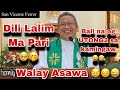 Dili Lalim Ma Pari Walay Asawa Utong2 Sa KAMINGAW Fr Ciano Ubod