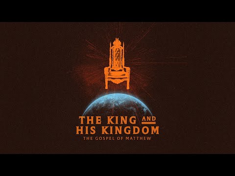 April 28, 2024 | The King and His Kingdom