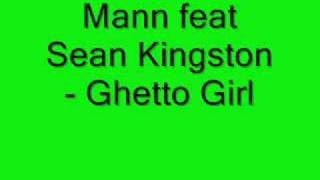 Man ft Sean Kingston - Ghetto Girl