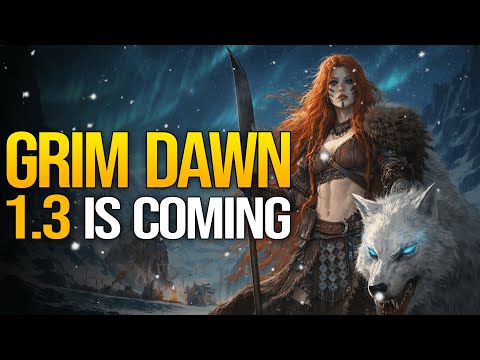 Grim Dawn Patch 1.3 + New Expansion – Everything We Know So Far