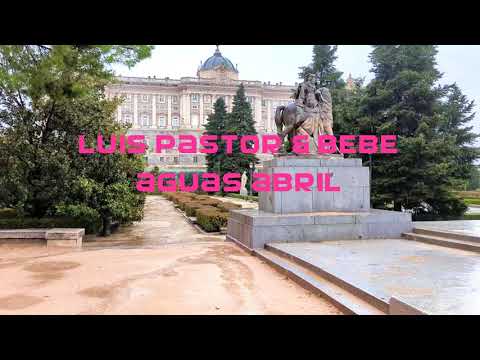 LUIS PASTOR & BEBE - AGUAS ABRIL - volandoconalas