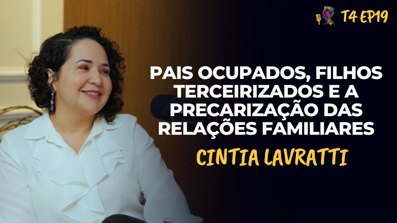 PAIS OCUPADOS, FILHOS TERCEIRIZADOS E A PRECARIZAÇÃO DAS RELAÇÕES FAMILIARES - CINTIA LAVRATTI