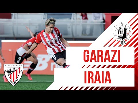 🎙️ Garazi Murua & Iraia Iturregi I Athletic Club 2-3 Levante UD I Primera Iberdrola (J9)