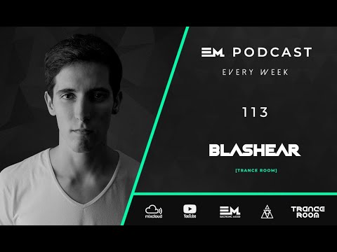 EM Podcast #113 - Blashear