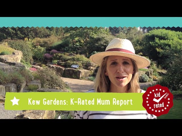 Kew Gardens: Mum Report