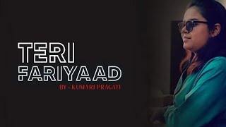 Teri Fariyad #hindi_cover #ghazal #jagjitsingh #rekhabhardwaj #ankittiwari