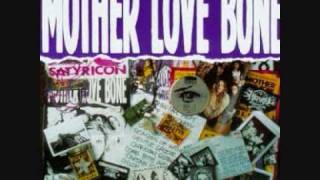 Mother Love Bone - Thru fade away