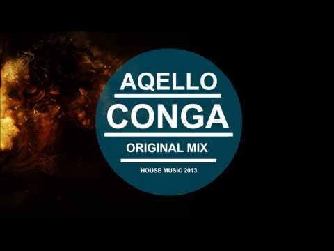 Aqello - Conga (Original Mix)