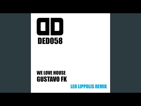 We Love House (Leo Lippolis Remix)