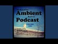 Ambient Rushton Podcast 71
