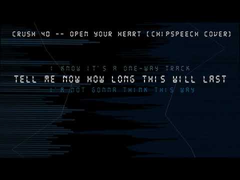 Crush 40 – Open Your Heart [ CHIPSPEECH Cover feat. Rotten.ST ]
