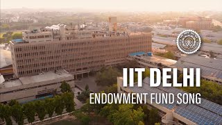 IIT Delhi Endowment Fund Song