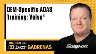 OEM-Specific ADAS Training - Volvo® with Jason Gabrenas | Snap-on Diagnostics UK