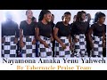 Nayamona Amaka Yenu Yahweh By Tabernacle Praise Team