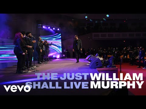 William Murphy - The Just Shall Live (Music Video)