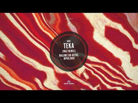Malumz on Decks, Mpho.Wav - Teka (Maz Remix)