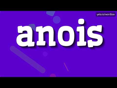 ANOIS - HOW TO PRONOUNCE IT!?