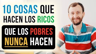 Video: 10 Cosas Que Hacen Los Ricos, Que Los Pobres NUNCA Hacen