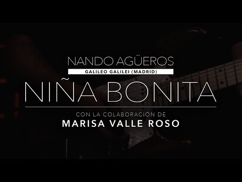 Nando Agüeros con Marisa Valle Roso - Niña Bonita (directo Galileo Galilei)