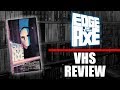 Edge of the Axe VHS Review (1989, Forum Home ...