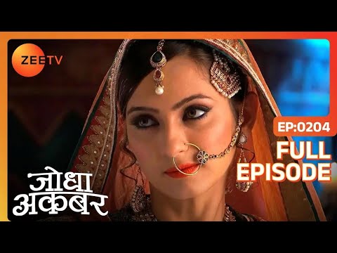 Jodha Bai पर Ruqaiya Begum के तानों का वार | Jodha Akbar | Full Ep 205 | Zee TV