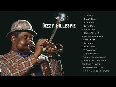 The Best of Dizzy Gillespie - Dizzy Gillespie Greatest Hits Full Album