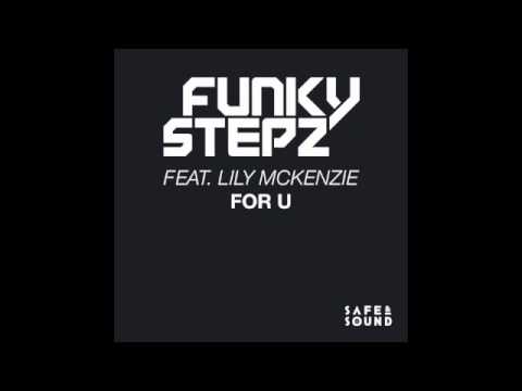 FunkyStepz feat. Lily McKenzie 'For U' Out Now