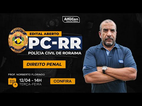 Aula de Direito Penal para Concurso PC RR - AlfaCon