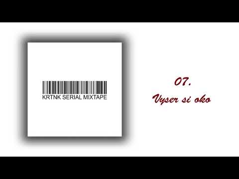 KRTNK - Vyser si oko /SERIALmixtape/