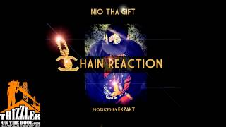 Nio Tha Gift - Chain Reaction (prod. Ekzakt) [Thizzler.com]