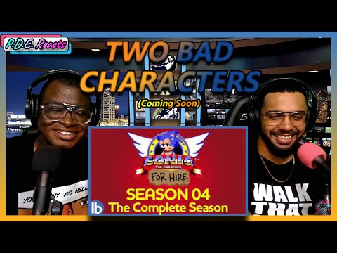 PDE Reacts | Sonic for Hire Season 4 - The Complete Season (Reaction)