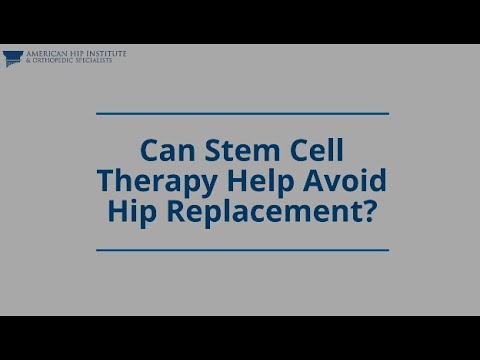 Can Stem Cell Therapy Help Avoid Hip Replacement?