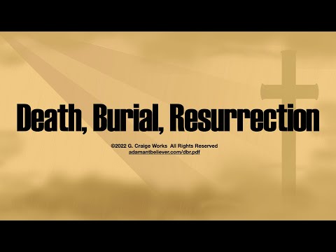 Death Burial Resurrection - A Message by: G. Craige Lewis of EX Ministries