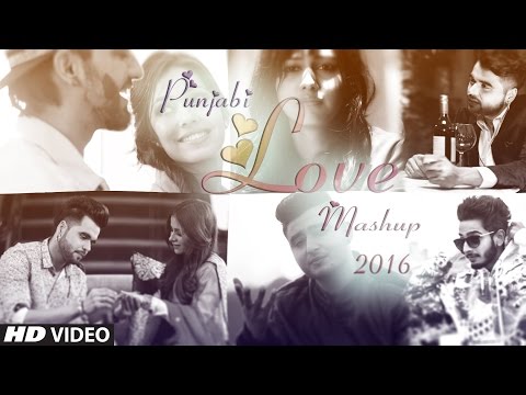 Punjabi Love Mashup 2016 - DJ Danish | Best Punjabi Mashup | Official Latest Video