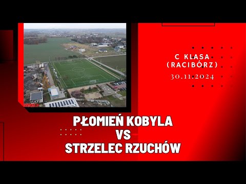 C KLASA: PŁOMIEŃ KOBYLA - STRZELEC RZUCHÓW (SKRÓT MECZU)