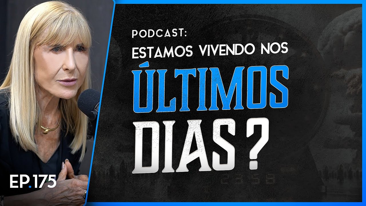 ESTAMOS VIVENDO OS ULTIMOS DIAS? - Nayra PodCast - 175