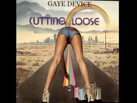GAYE DEVICE - CUTTING LOOSE (FULL ALBUM) 2012
