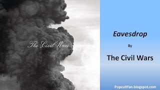 Civil Wars - Eavesdrop (Lyrics)